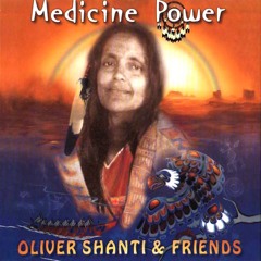 Medicine Energy Pow Wow - Oliver Shanti & Friends