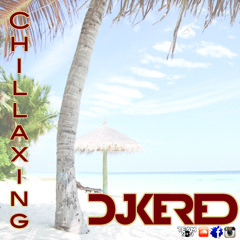 Dj Kered Chillaxing