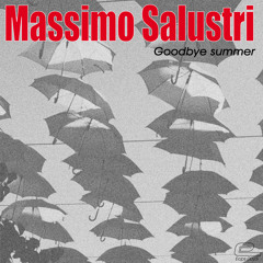 Massimo Salustri Goodbye Summer (Original Mix)