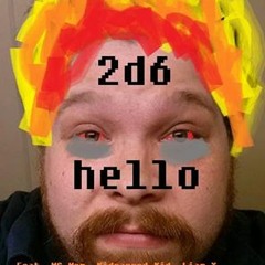 2d6 - Hello (Feat. MC Mom, Kidnapped Kid, Liam X, Drank Twista, MC DJ Baseball Bat, Silva Crash, Homie Notagame, Sleepy MC)