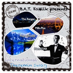 B.A.T. XoMilk feat The Ranger Pops Ghostly and Ham-STAR International Theremin Swag