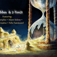 An Hobbes/2-Ton 21 - Hourglass ft Robin Samples, Adam Selene, CM aka Creative, Felix Fast4ward