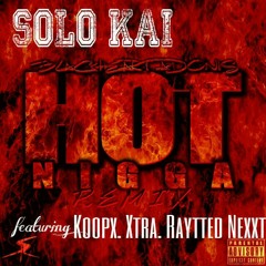 Hot Nigga (Bobby Schmurda cover) SoloKai ft. Koopx, Xtra & Raytted Next at Freetown