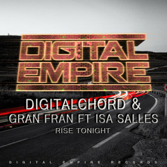 Digitalchord & Gran Fran ft Isa Salles - Rise Tonight (Original Mix) "DER Remix Contest"
