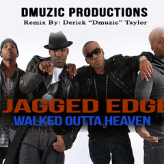 Jagged Edge Walked Outta Heaven