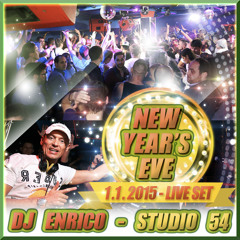 Dj Enrico - New Year’s Eve 2014 in Studio 54 - LIVE set-house-1.1.2015