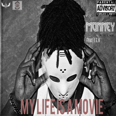 Thie Monney -My Life Is A Movie Ft E.K
