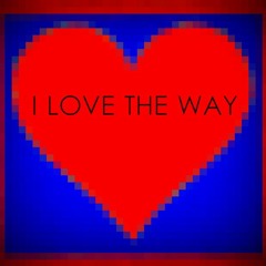 I Love The Way