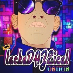 LackaDAZEical by OSIRIS