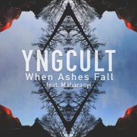 YNGCULT - When Ashes Fall (Ft. Maharasyi)