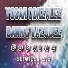 Yosan Gonzalez -Cocaine- (Original Mix) Low Quality
