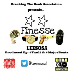 Finesse- Leesosa (Prod By: #Vault x #MajorBeatz)