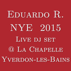 Eduardo R. - Live DJ Set @ La Chapelle NYE  01.01.2015