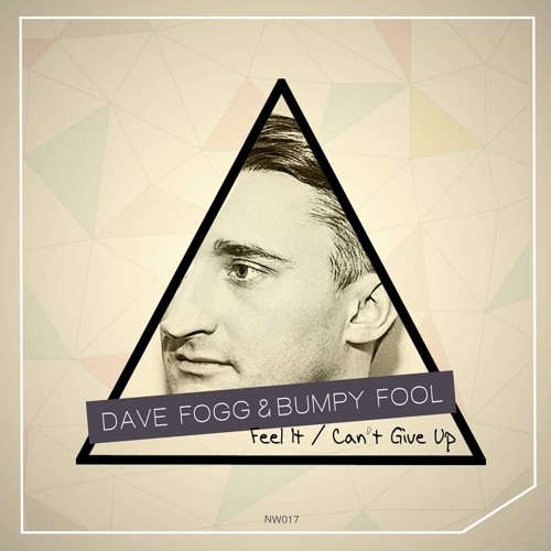 Dave Fogg (UK) & Bumpy Fool: Can't Give Up (Nu Wave Records)