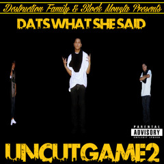 Dats What She Said Ft. Lil A