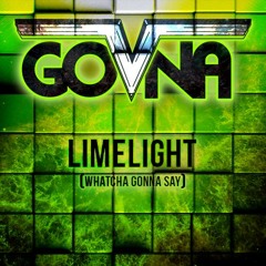 Govna - Limelight (Whatcha Gonna Say) (Original Mix)