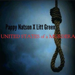 Pappy Natson feat. Litt Green - United States Of a Murdera