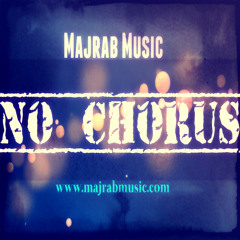 Majrab Music - No Chorus