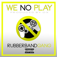 We No Play