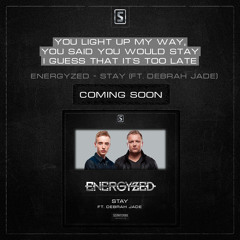 Energyzed - Stay (ft. Debrah Jade) (Radio Edit)