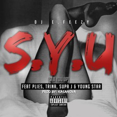 S.Y.U. Dj E - Feezy Feat. Plies Trina & Young Star (Clean Short)