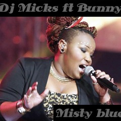 Dj Micks Ft Bunny - Misty Blue (Origanal Mix)
