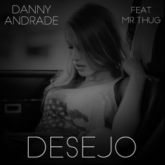 Danny Andrade - Desejo ft. Diego Thug