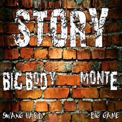 Story - Feat. Big Body & Monte