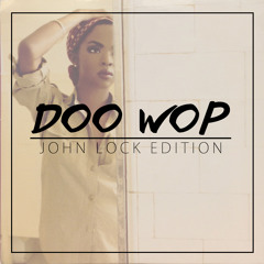 Doo Wop - John Lock Edition