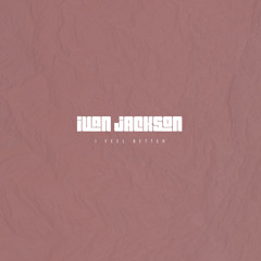 Ivan Jackson - I Feel Better