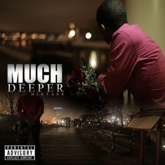 @DEEKPHILLY215 - Much Deeper | Cold Nights Prod @SammyTarantino & @rockyylikee