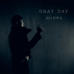 니화(NiiHWA) - Gray Day