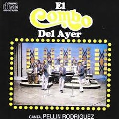 (Salsa Clásica) Combo del Ayer cantando Pellin Rodríguez (Mix)