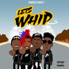 Famous To Most - Lets #Whip Prod. By TheRealHasani