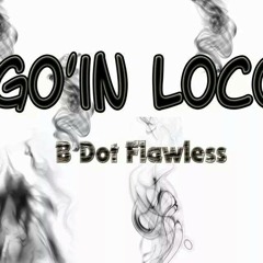 GoIn LoCo  (B - Dot)