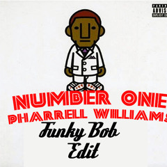 Number One x Pharrell Williams (Funky Bob Edit)