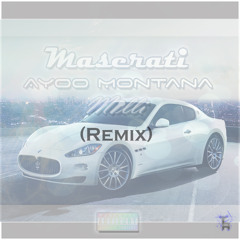 Ayoo Montana - Maserati (Remix)(Feat. Milli)