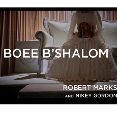 Boee BShalom (Yaakov Shwekey)
