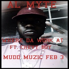 WHERE THE WORK AT FT. CHEVY BOY