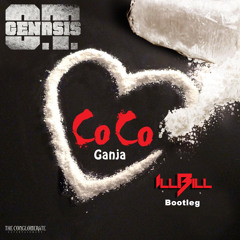 CoCo Ganja (ILL BILL Bootleg)
