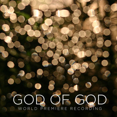 God of God [World Premiere Recording]