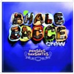 Bhale Bacce Crew - Pas De Temps A Perdre