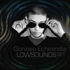 002.Gonzalo Echeandia - Recopilations Set's @Lowsounds.07012015