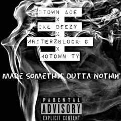 Made Somethin' Outta Nothin'