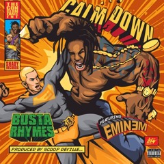 Busta Rhymes- Calm Down (feat. Eminem)(I Think I Got My Swagger Back Remix)