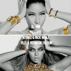 Nicki Minaj And Beyonce- Pills N Potion(On The Run)