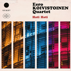 Eero Koivistoinen Quartet: Hati Hati