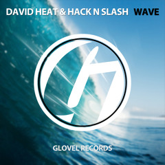 David Heat & Hack N Slash - Wave (Original Mix) Preview