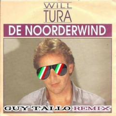 Will Tura - De Noorderwind - Guy Tallo Remix - Sheridan Edit