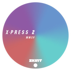 X-Press 2 - Down (Original Mix)